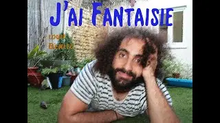 J'ai Fantaisie - Boby Lapointe (Cover #11) [Hommage à Edouard Audouin]