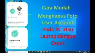 Cara Mudah Menghapus Foto User Account Pada PC atau Laptop dengan Windows 10