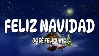Jos&eacute; Feliciano - Feliz Navidad (Lyrics)