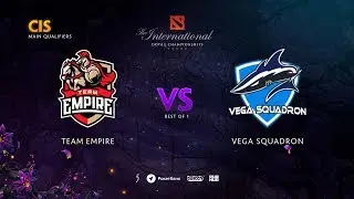 Team Empire vs Vega Squadron, TI9 Qualifiers CIS, bo1 [Maelstorm & Smile]