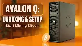 Avalon Q: Распаковка и настройка (Начало майнинга биткоинов)