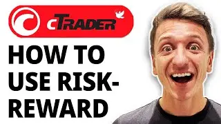 How To Use Risk-Reward In Ctrader [2025 Guide]