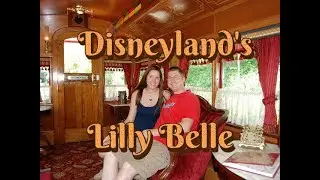 Riding the Lilly Belle - Disneyland's Private Victorian Parlor train car