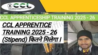 CCL APPRENTICE TRAINING 2025 - 26 (Stipend) कितने मिलेगा I