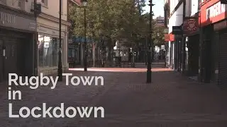 Rugby Town in Lockdown