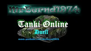 Let's Play Duell Tanki Online German/Deutsch #mrbernd1974 vs leonguckel 11 zu 10 f&uuml;r mich