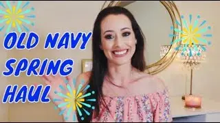 OLD NAVY SPRING HAUL