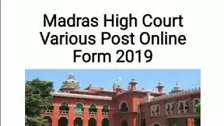 Madras High Court Various Post Online Form 2019 || High court TN 2019 || Notification Madras HC