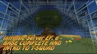 Intrinsic Server EP. 6 - BASE COMPLETE AND INTRO TO T-SQUAD