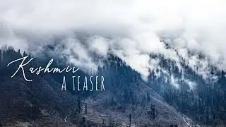 Kashmir- A Cinematic Teaser