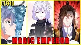 MAGIC EMPEROR CHAPTER 791 ENGLISH | The PokeHeroes