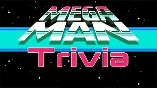 Mega Man Trivia