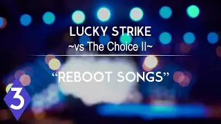 Lucky Strike vs The Choice 2-3: 