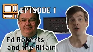 Micro History episode 1 - Ed Roberts and the Altair