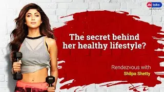 What is the secret behind her healthy lifestyle? | Shilpa Shetty | JioTalks
