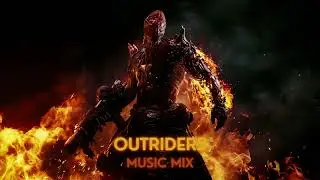 Outriders - Music Mix