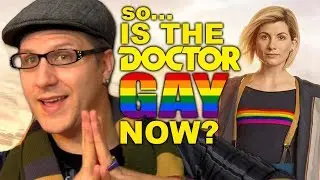 So... is the Doctor Gay Now? - A Doctor Who Ramble
