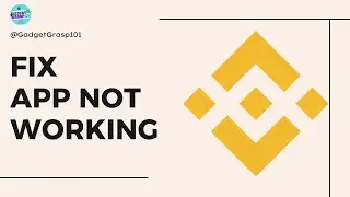 How to Fix Binance App Not Working on Android