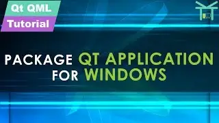 Qt QML Tutorial 10 - Package Qt application for Windows