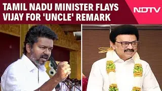 Actor Vijay News | TN Minister Flays Vijay For 'Uncle' Remark, Says Actor Lacks Political Decorum