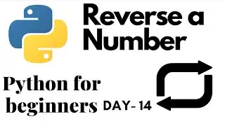 Reverse a Number in Python in 2 MINUTES!