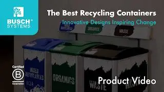 The Best Recycling Containers | Busch Systems Innovative Designs Inspiring Change