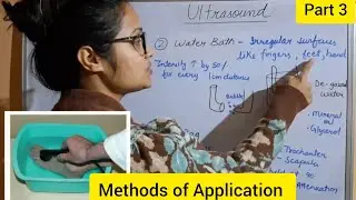 Ultrasound Physiotherapy- Methods Of Application | Coupling Media | Electrotherapy Part 3