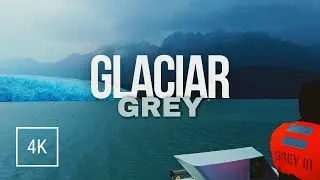 PATAGONIA | Glacier Grey Cruise, Sounds to sleep, 4K