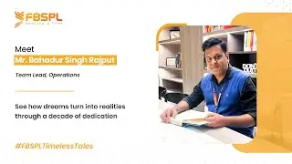 Witness Mr. Bahadur's Phenomenal Journey at FBSPL! | #FBSPLTimelessTales