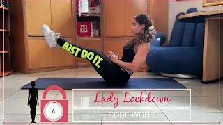 #DAY 6 SA LOCKDOWN | CORE WORK