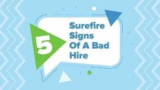 5 Surefire Signs Of A Bad Hire
