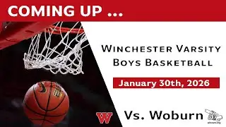 WHS Boys Basketball vs. Woburn