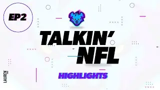 TALKIN' NFL: EP2 🏈