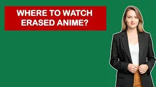 Where To Watch Erased Anime?