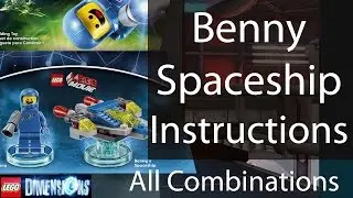 LEGO Dimensions: Benny Spaceship Instructions (All Combinations)