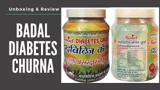 Diabetes churna (Badal Diabetes care churan) Review and Effects
