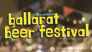 Top Drop S01E06 - Ballarat Beer Festival