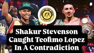 SHAKUR STEVENSON CAUGHT TEOFIMO LOPEZ IN A CONTRADICTION #shakurstevenson #boxing #teofimolopez 