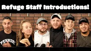 Refuge Staff Introductions!