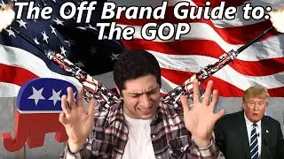 The Off Brand Guide to The GOP