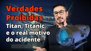 Titan e Titanic - Verdades Proibidas - com Hindemburg Melão Jr.,