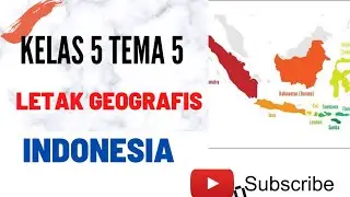 Letak Geografis Indonesia Kelas 5 Tema 5 Muatan Pelajaran IPS #letakgeografisindonesia