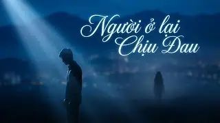 🎵 [BlueBallad] - Người Ở Lại Chịu Đau | Blue Ballad Music Channel