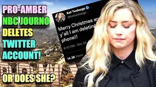 Pro-Amber Heard NBC Journo DELETES Twitter Account! Or does she?