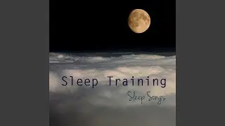Sleep Training (Sleep Songs)
