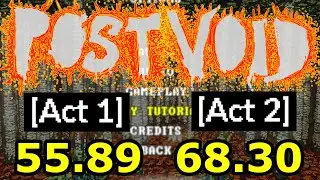 Post Void: Speedrun -  Act 1: 55.47 RTA | Act 2: 68.30 RTA