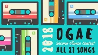 OGAE Second Chance Contest 2018: All 27 Songs | EUROVISION REPORT
