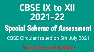CBSE Class X, XII 2021-22 | Special Scheme of Assessment | New Examination System for Class IX - XII