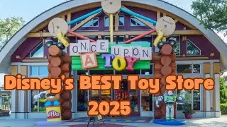Once Upon a Toy 🧸 &mdash; один из лучших магазинов игрушек Disney Springs | Walt Disney World 2025
