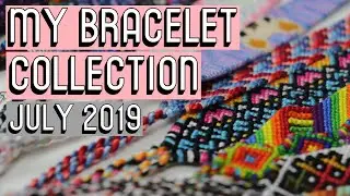 MY BRACELET COLLECTION JULY 2019 [CC] || Friendship Bracelets